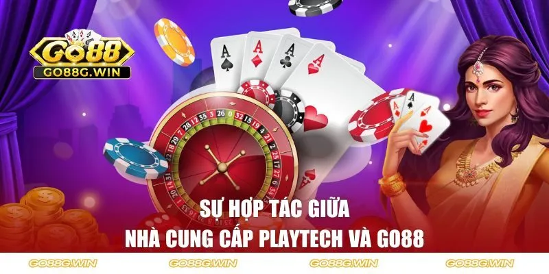 Sự hợp tác chiến lược giữa nhà cung cấp Playtech và GO88